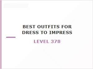 Top Tips for Dress to Impress Level 378