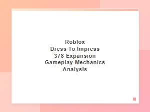 Roblox Dress to Impress Update: Expansion Mechanics